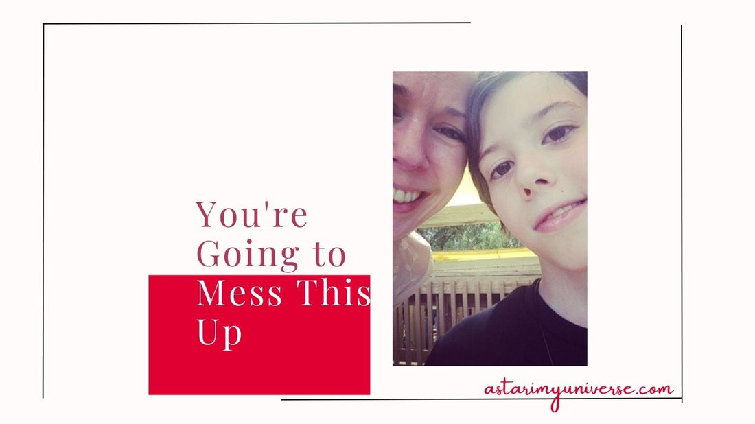Picture of boy and mom, "You're going to mess this up"